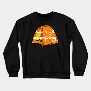 Let's go camping Crewneck Sweatshirt